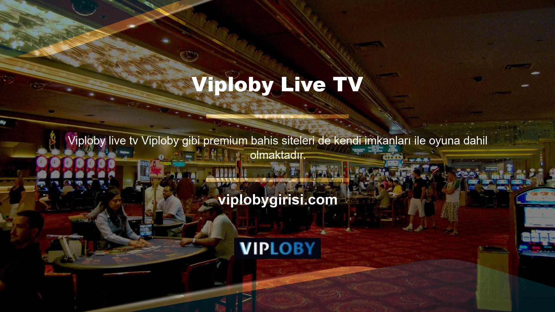 Ayrıca içeriği sürekli Viploby live tv ve mevcut kullanıcı sayısını artırarak mevcut kullanıcıların kalitesini yükseltmeye çalışıyoruz