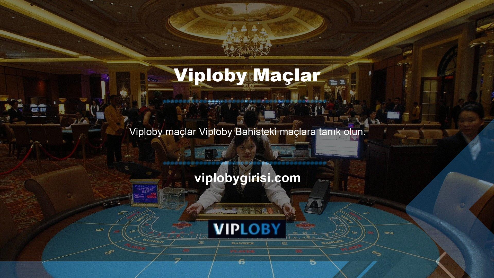 Üyeler Viploby oyunlarının canlı yayınına web sitesi üzerinden erişebilmektedir